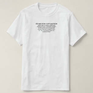 Obsessive Compulsive Personality Definition FUNNY T-Shirt