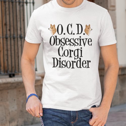 Obsessive Corgi Disorder T_Shirt