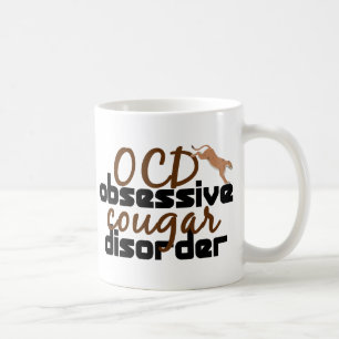 Obsessive Cougar Disorder Coffee Mug