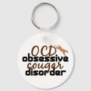 Obsessive Cougar Disorder Keychain