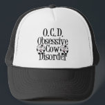 Obsessive Cow Disorder Funny Farmer Trucker Hat<br><div class="desc">I love cows. Cute black and white cow gift. I am OCD for funny cow presents. Obsessive Cow Disorder hat in black and white.</div>