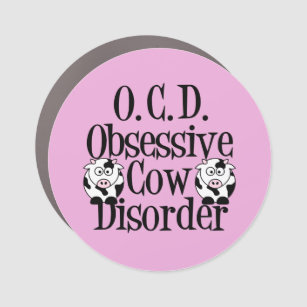 Obsessive Cow Disorder Humor Car Magnet