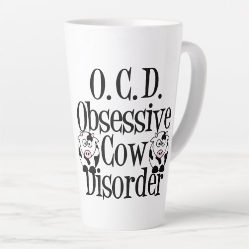 Obsessive Cow Disorder Humor Latte Mug