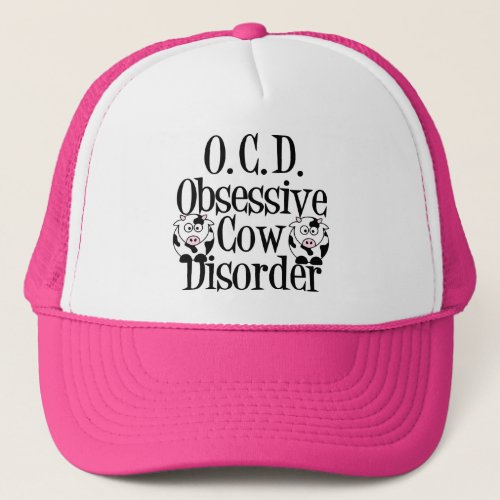 Obsessive Cow Disorder Trucker Hat