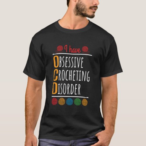 Obsessive Crochet Disorder Knitting Humor Long Sle T_Shirt