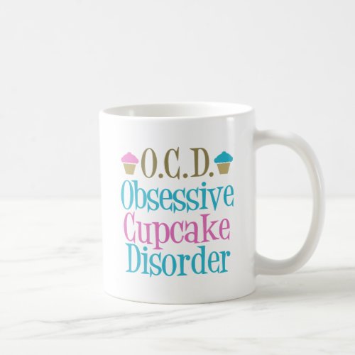 Obsessive Cupcake Disorder Coffee Mug