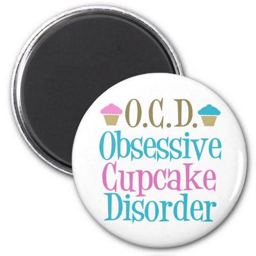 Obsessive Cupcake Disorder Magnet