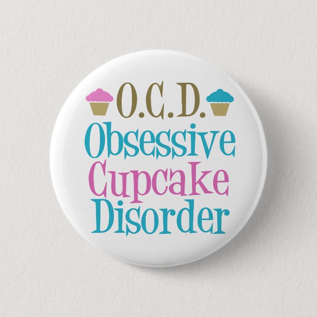 Obsessive Cupcake Disorder Pinback Button (Front)