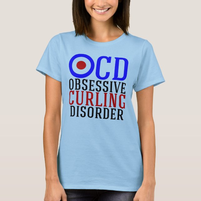 Obsessive Curling Disorder Funny Sport T-Shirt (Front)