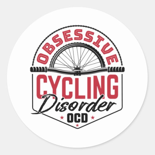 Obsessive Cycling Disorder Bicycle Bicyclist Classic Round Sticker