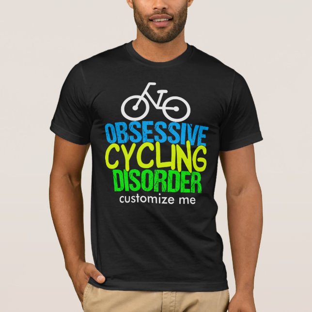 Obsessive Cycling Disorder Cyclist T-Shirt (Front)