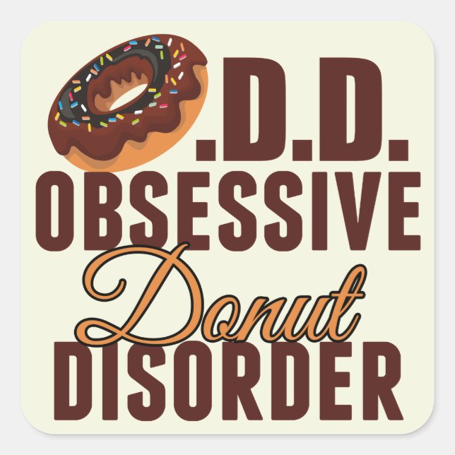 Obsessive Donut Disorder Square Sticker (Front)