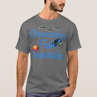 Obsessive Fish Disorder Frontosa Aquarium Keeping T-Shirt