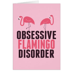 Obsessive Flamingo Disorder Pink Flamingos Card