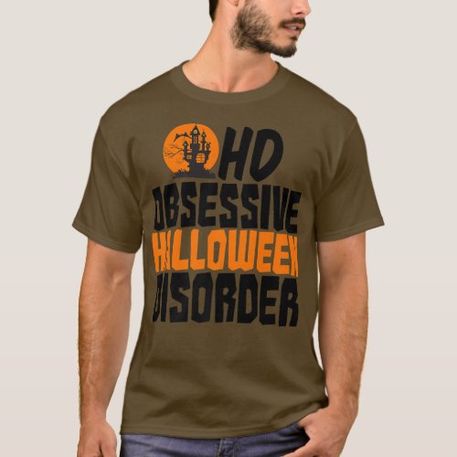 Obsessive Halloween Disorder  T_Shirt