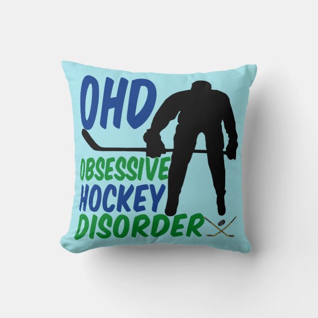 Obsessive Hockey Disorder Throw Pillow (Front)