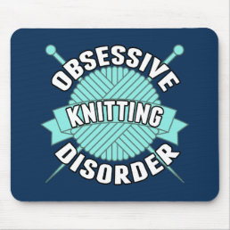 Obsessive Knitting Disorder Mouse Pad