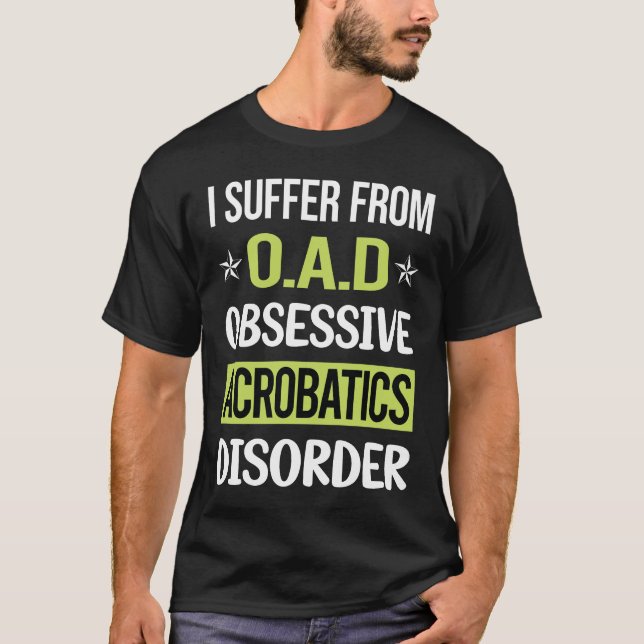 Obsessive Love Acrobatics Acrobat T-Shirt (Front)