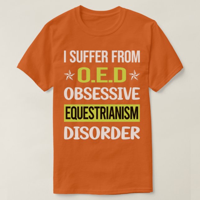Obsessive Love Equestrianism Horse Horseback Ridin T-Shirt (Design Front)