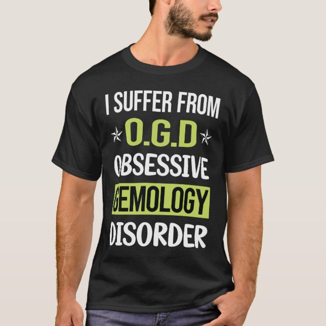 Obsessive Love Gemology Gemologist T-Shirt (Front)