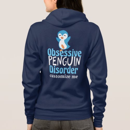 Obsessive Penguin Disorder Cute Hoodie