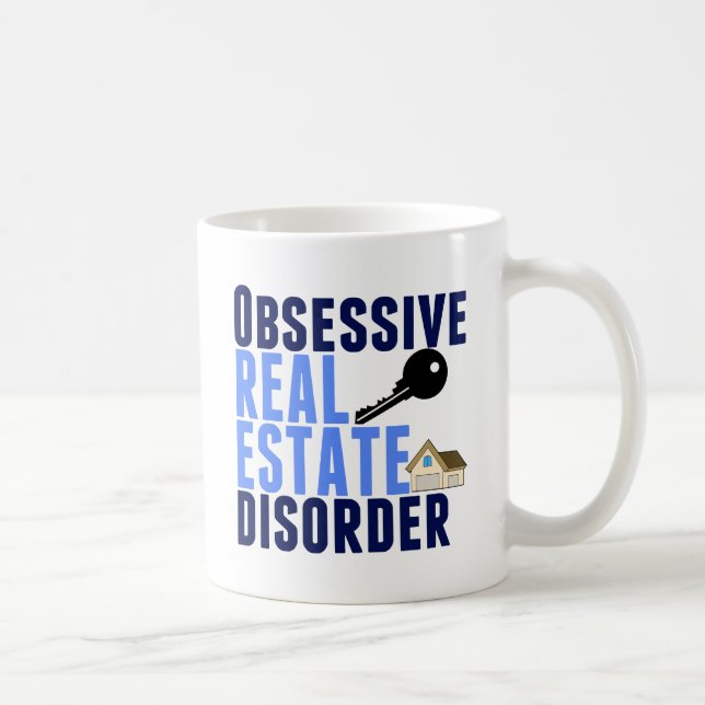 Obsessive Real Estate Disorder Funny Coffee Mug (Right)