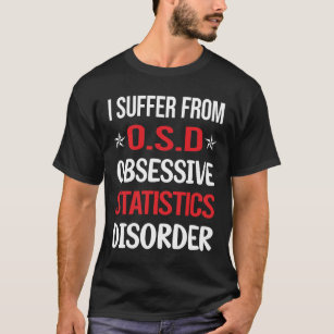 Obsessive Statistics T-Shirt