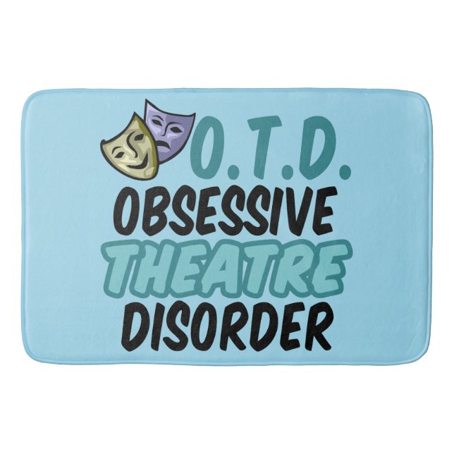 Obsessive Theatre Disorder Bathroom Mat (Front)