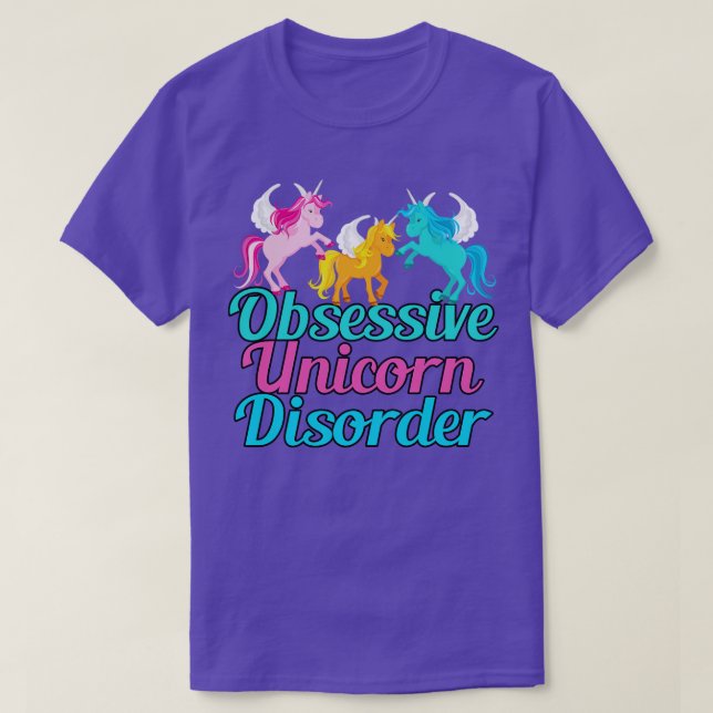Obsessive Unicorn Disorder T-Shirt (Design Front)