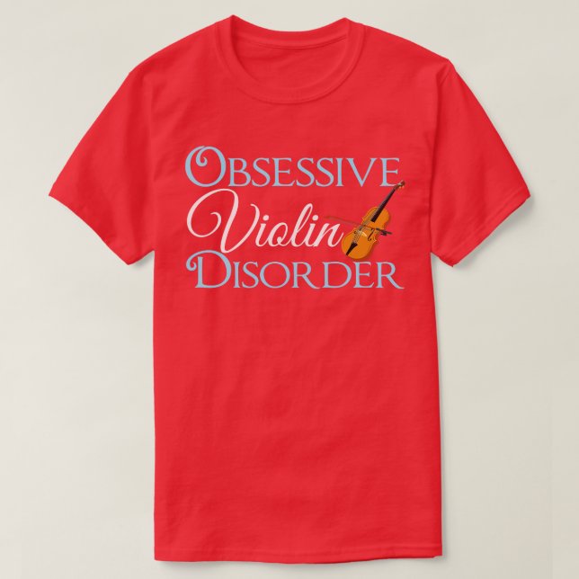 Obsessive Violin Disorder T-Shirt (Design Front)