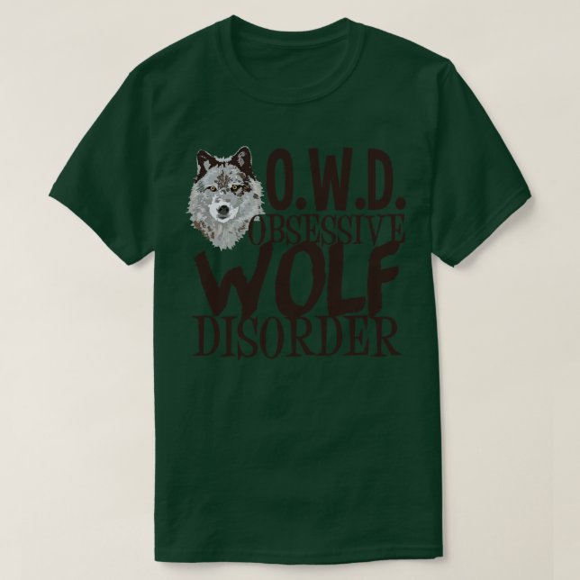 Obsessive Wolf Disorder T-Shirt (Design Front)