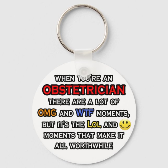 Obstetrician ... OMG WTF LOL Keychain (Front)