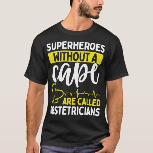 Obstetrician Superhero Midwife Birth Worker Obstet T_Shirt