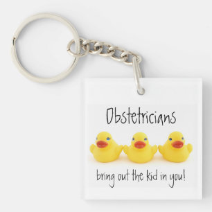 Obstetricians and Yellow Rubber Ducks Keychain