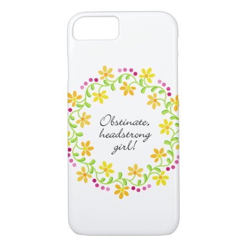 Obstinate headstrong girl Austen Pride  Prejudice iPhone 87 Case