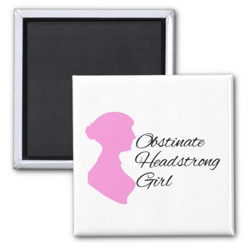 Obstinate Headstrong Girl Magnet