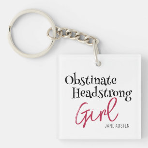 Obstinate Headstrong Girl Pride and Prejudice Keychain
