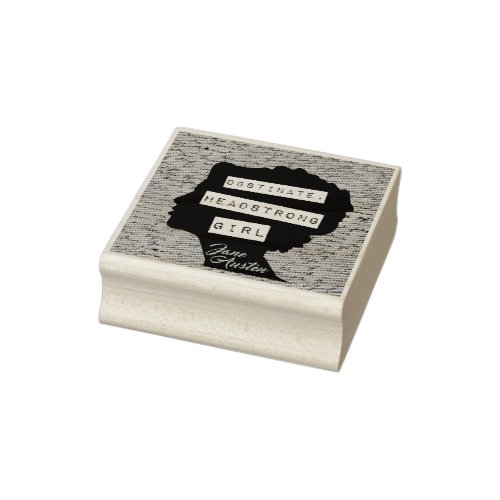 Obstinate Headstrong Girl Pride & Prejudice Rubber Stamp
