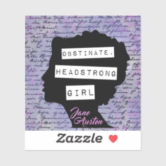 Obstinate Headstrong Girl Pride & Prejudice  Sticker