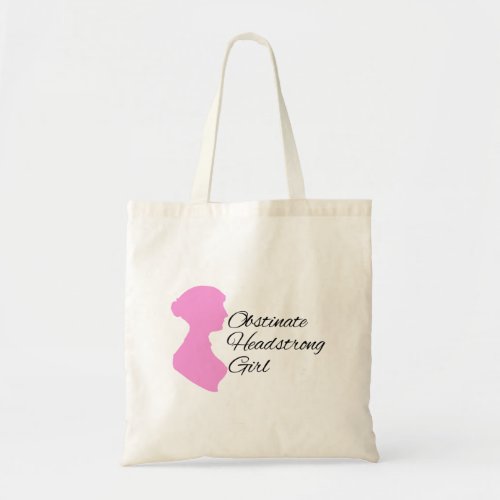 Obstinate Headstrong Girl Tote Bag