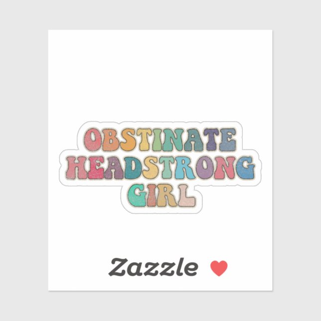 Obstinate headstrong girl Vintage Sticker (Sheet)