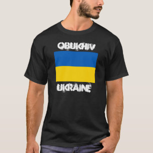 Obukhiv, Ukraine with Ukrainian flag T-Shirt