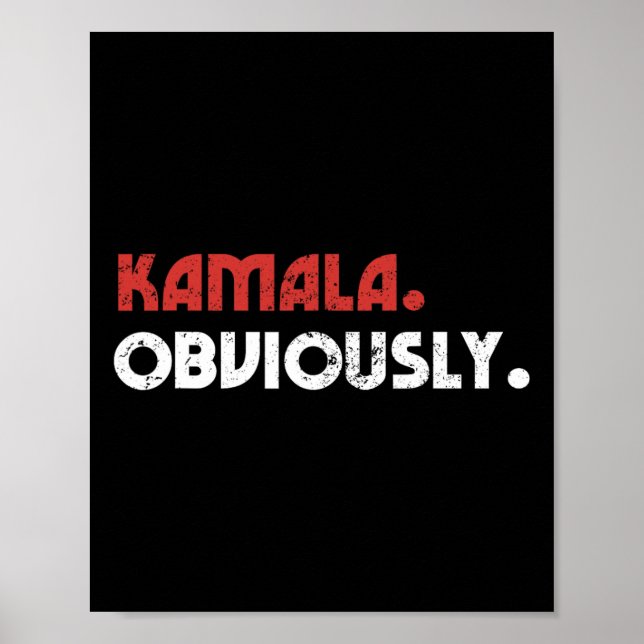 Obviously A Vote For 2024 President Kamala Harris  Poster (Front)