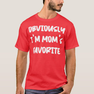 Obviously Im Moms Favorite 6 T-Shirt