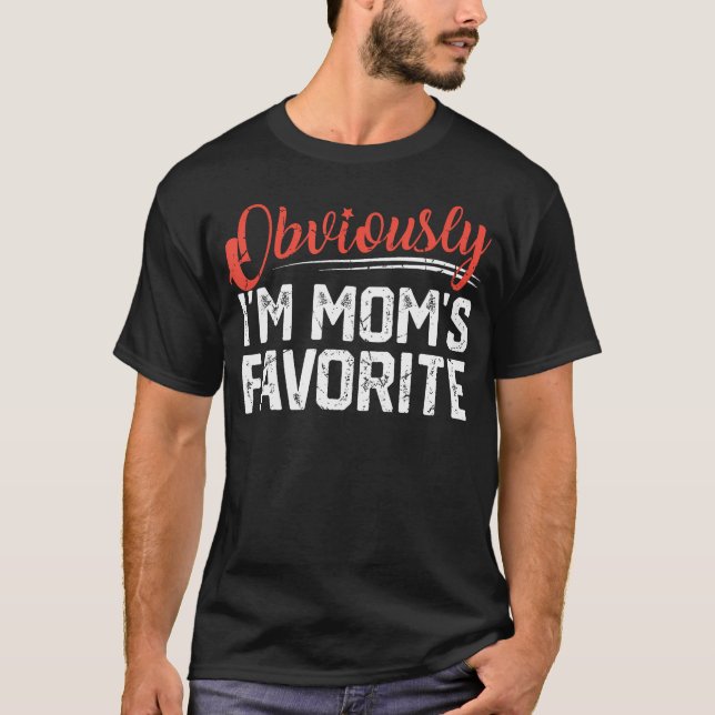 Obviously I'M Mom'S Favorite Funny Sibling Son Dau T-Shirt (Front)