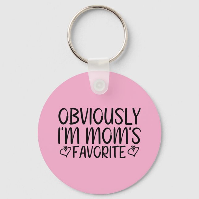 Obviously i'm mom's favorite keychain (Front)
