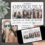 Obviously Maid of Honor Proposal Funny 4 Photo Invitation<br><div class="desc">A thoughtful way to ask your friend to share your special day is to give her a stylish customized photo collage gift she can save as a keepsake. This chic modern proposal invitation card is an elegant way to say "will you be my maid of honor / bridesmaid?" All pictures...</div>