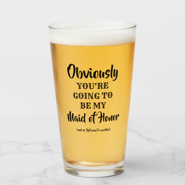 Obviously My - Funny Bridesmaid Proposal Glass (Front Filled)