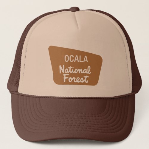 Ocala National Forest Sign Trucker Hat