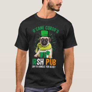 O'Cane Corso's Irish Pub Can Ya Handle Yer Licker T-Shirt